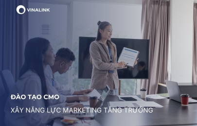 Đào tạo CMO: Xây năng lực marketing tăng trưởng